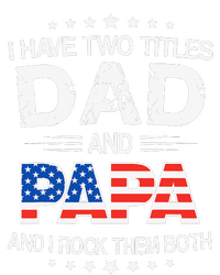 I Have Two Titles Dad And Papa Funny Father's Day Baby Long Sleeve Bodysuit