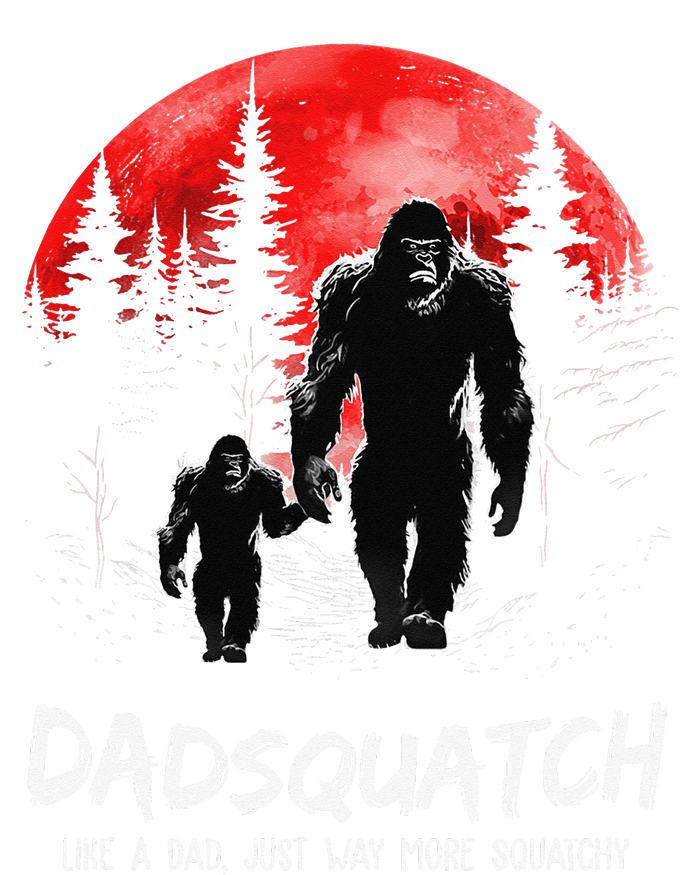 Dadsquatch Like A Dad Way More Squatchy Funny Bigfoot Dad T-Shirt