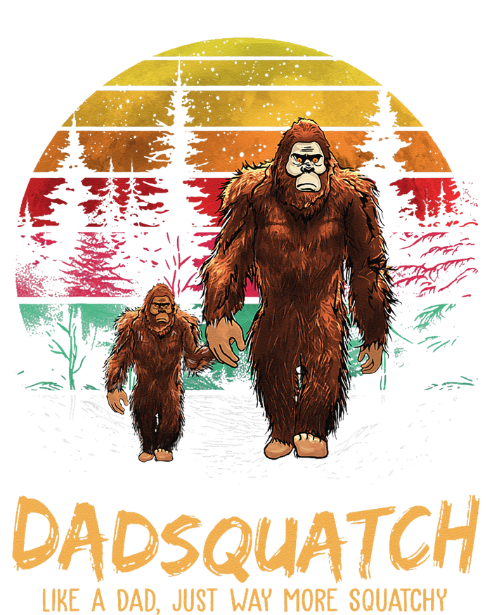 Dadsquatch Like A Dad Way More Squatchy Funny Bigfoot Dad T-Shirt