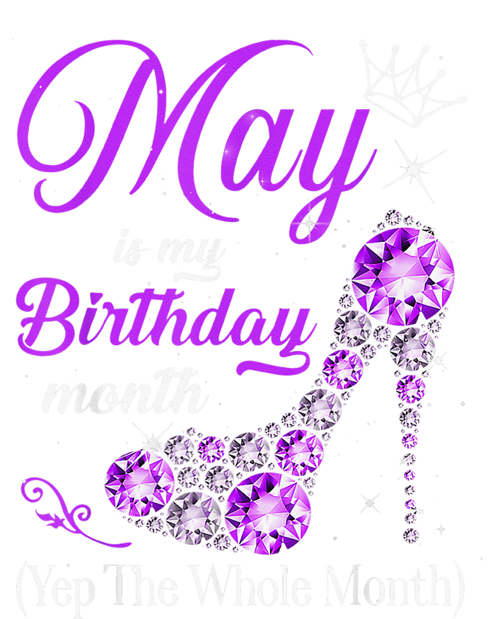 May Is My Birthday Yes The Whole Month Birthday High Heel Ladies Long Sleeve Shirt