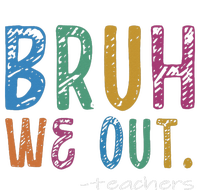 Teacher Summer End Of School Year Bruh We Out Teachers T-Shirt