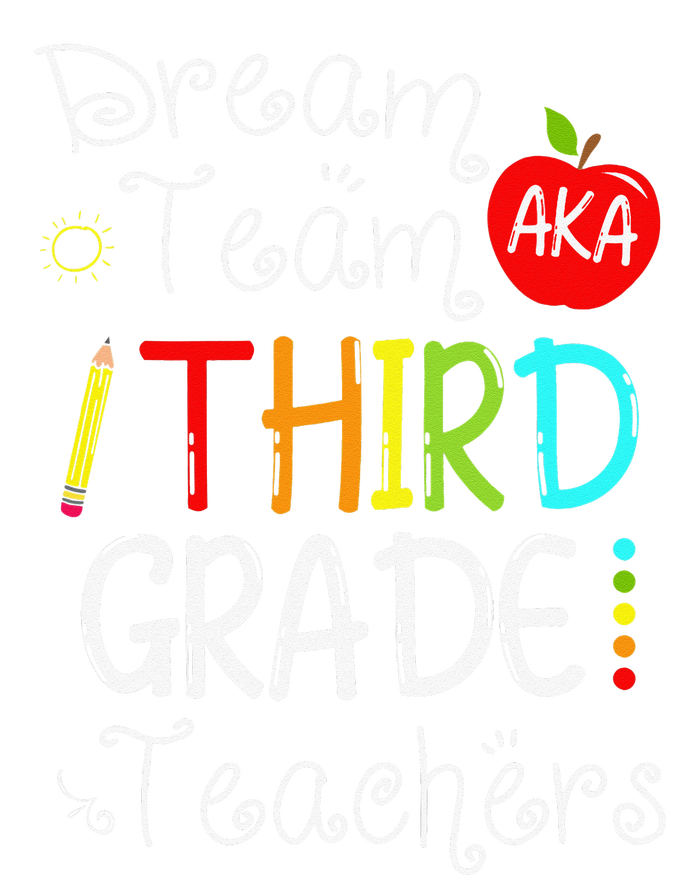 Back To School Dream Team Aka 3rd Grade Teachers Colourful T-Shirt