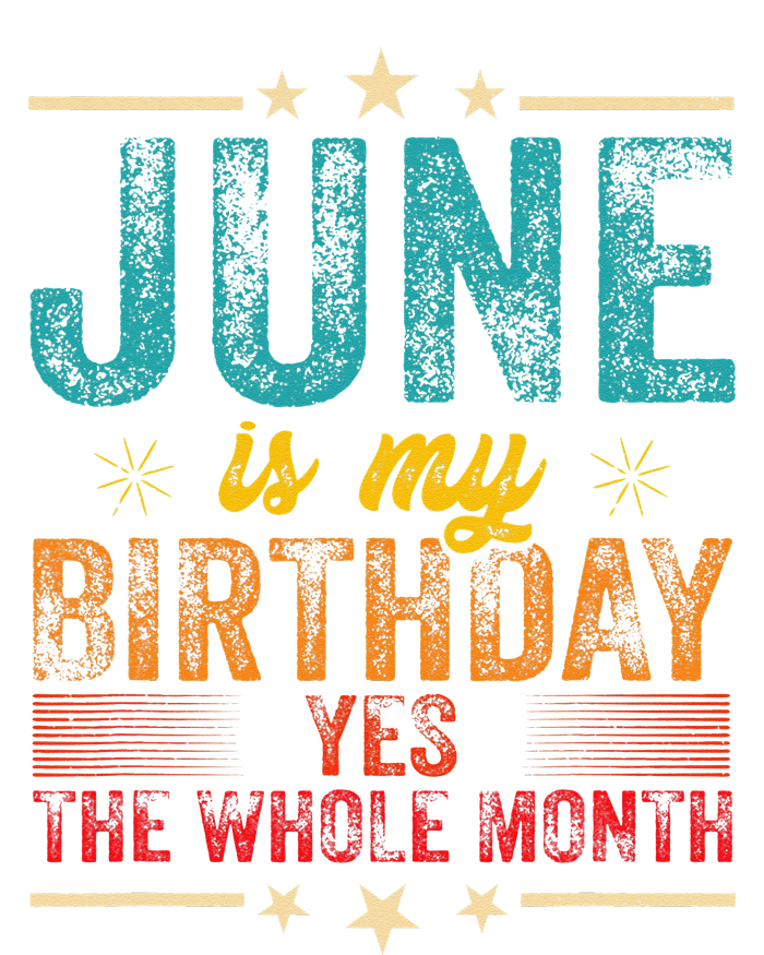 June is my birthday Yes the whole month T-Shirt