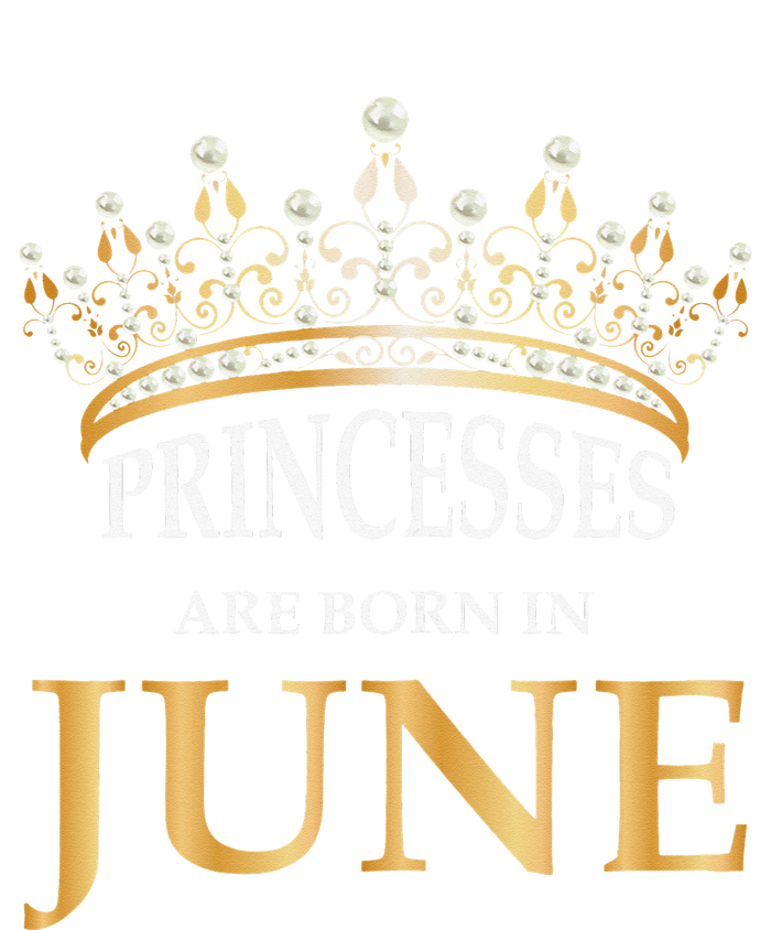 Princesses Are Born In June Cute Birthday Gift Cooling Performance Crew T-Shirt