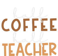 First Day Back To School Half Coffee Half Teacher Gift  T-Shirt