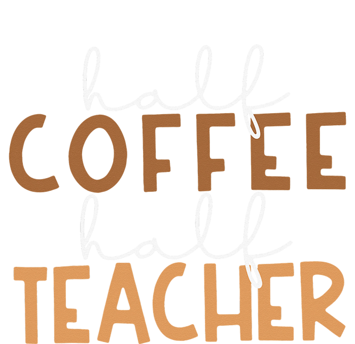 First Day Back To School Half Coffee Half Teacher Gift  T-Shirt