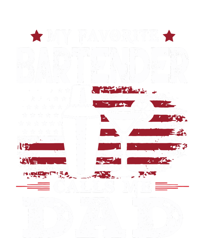 My Favorite Bartender Calls Me Dad Fathers Day Gift Premium T-Shirt