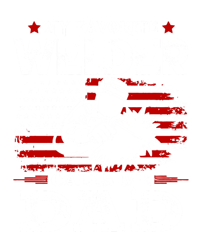 My Favorite Welder  People Call Me Daddy Funny Fathers Day Gift Tall Sweatshirt