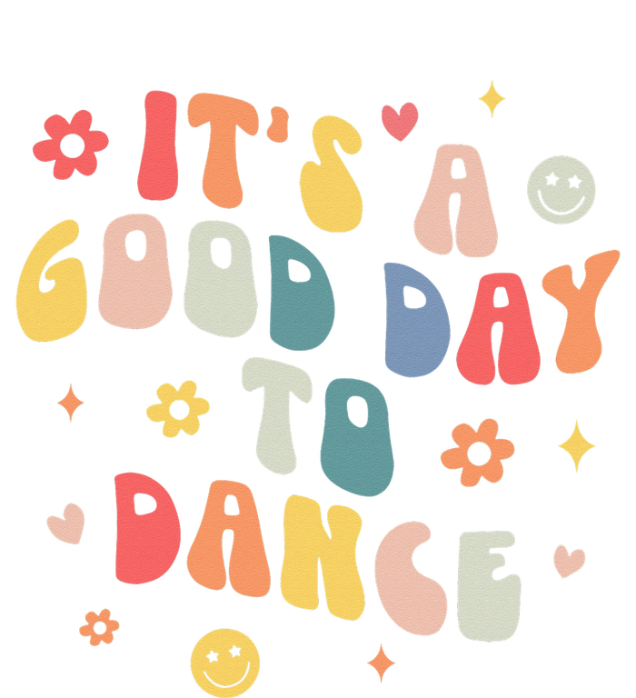 Groovy Its A Good Day To Dance Funny Dance Teacher Gift Toddler Long Sleeve Shirt