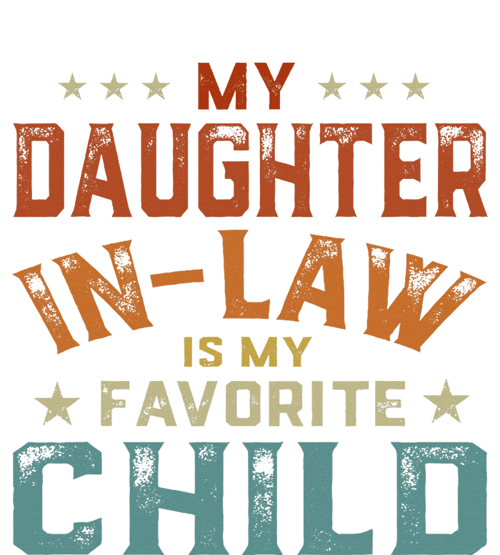 My Daughter In Law Is My Favorite Child Fathers Day in Law T-Shirt