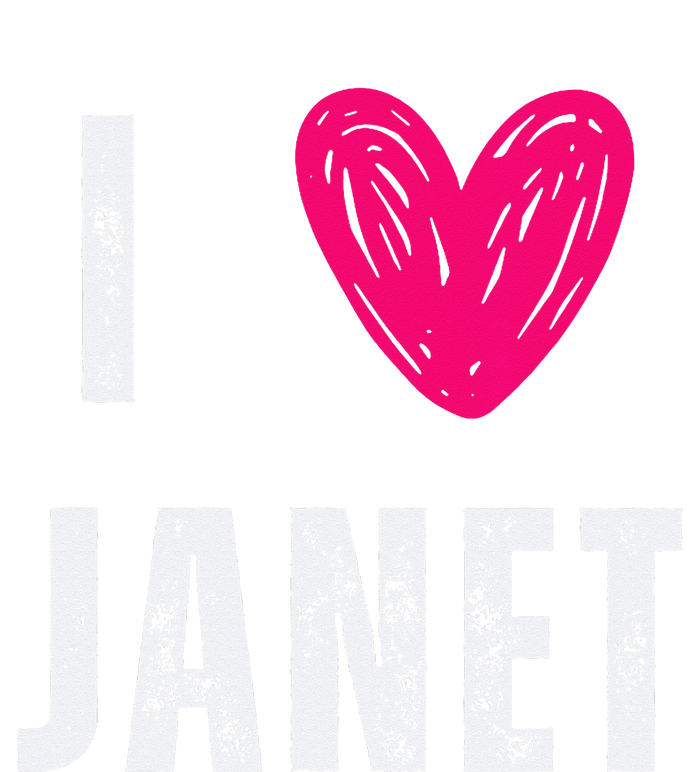 I Love Janet First Name Janet Cooling Performance Crew T-Shirt