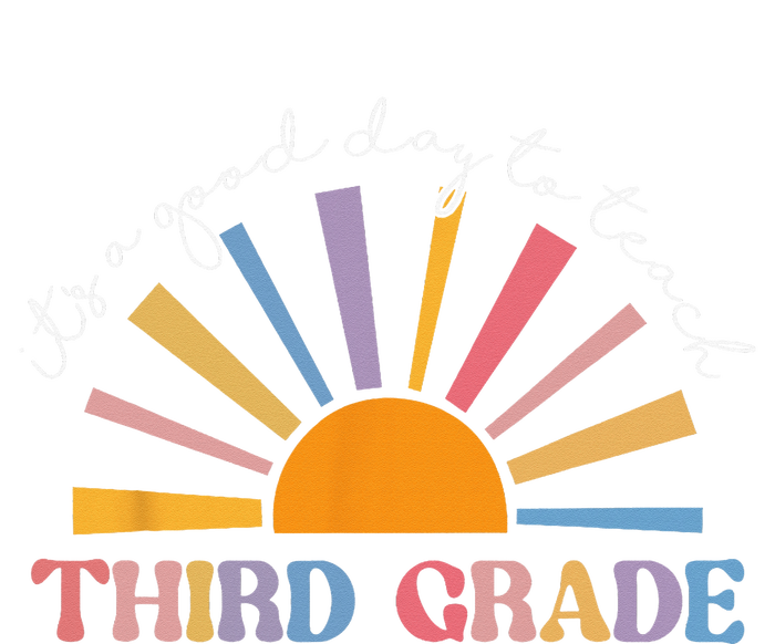 It's A Good Day To Teach Third Grade Funny 3rd Grade Teacher T-Shirt