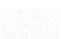 Kindness Is Contagious Start An Outbreak T-Shirt