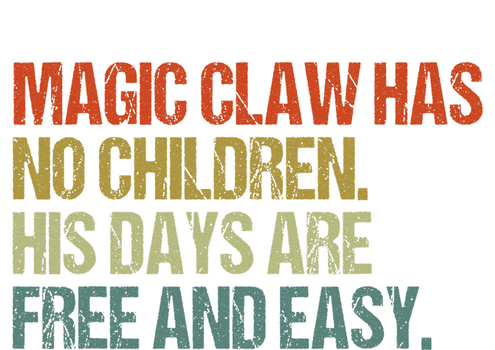 Magic Claw Has No Children His Days Are Free And Easy Women's Knotted Racerback Tank