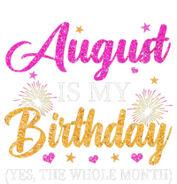 August Is My Birthday Yes The Whole Month Funny August Bday Legacy Cool Fit Booney Bucket Hat