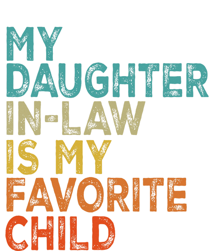 My Daughter In Law Is My Favorite Child Retro Vintage T-Shirt