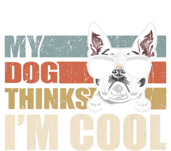 My Dog Thinks Im Cool Boston Terrier Funny Retro Dad Mom Dry Zone Grid Polo