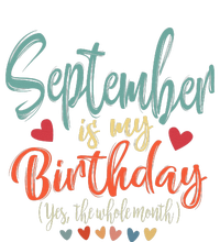 Funny Birthday September Is My Birthday Yes The Whole Month Tie-Dye T-Shirt