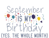 Funny September Is My Birthday Yes The Whole Month Birthday Softstyle Adult Sport Polo