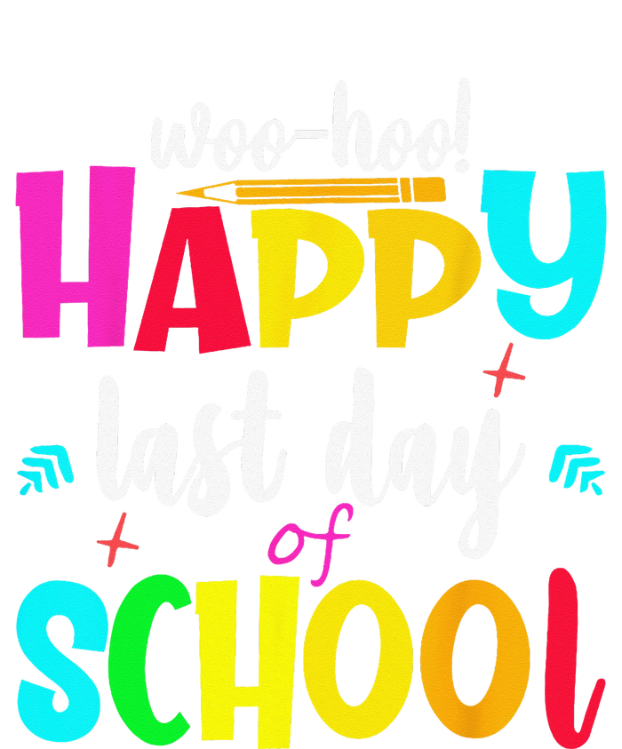 Woo Hoo Happy Last Day of School For Teachers Students T-Shirt