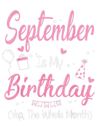 September Is My Birthday Month Yep The Whole Month T-Shirt