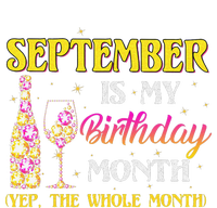 September Is My Birthday Month Yep The Whole Month T-Shirt