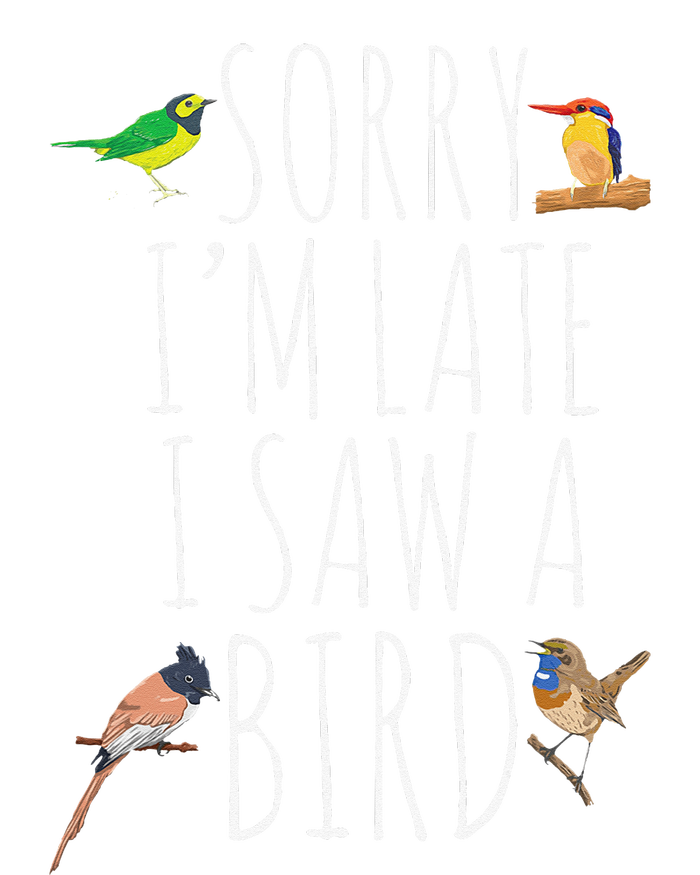 Sorry I'M Late I Saw A Bird Cute Bird Lover Birding Sweatshirt Cinch Pack Bag