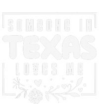 Someone In Texas Loves Me T-Shirt