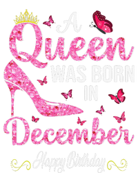 A Queen Was Born In December Happy Birthday Wo Tie-Dye T-Shirt