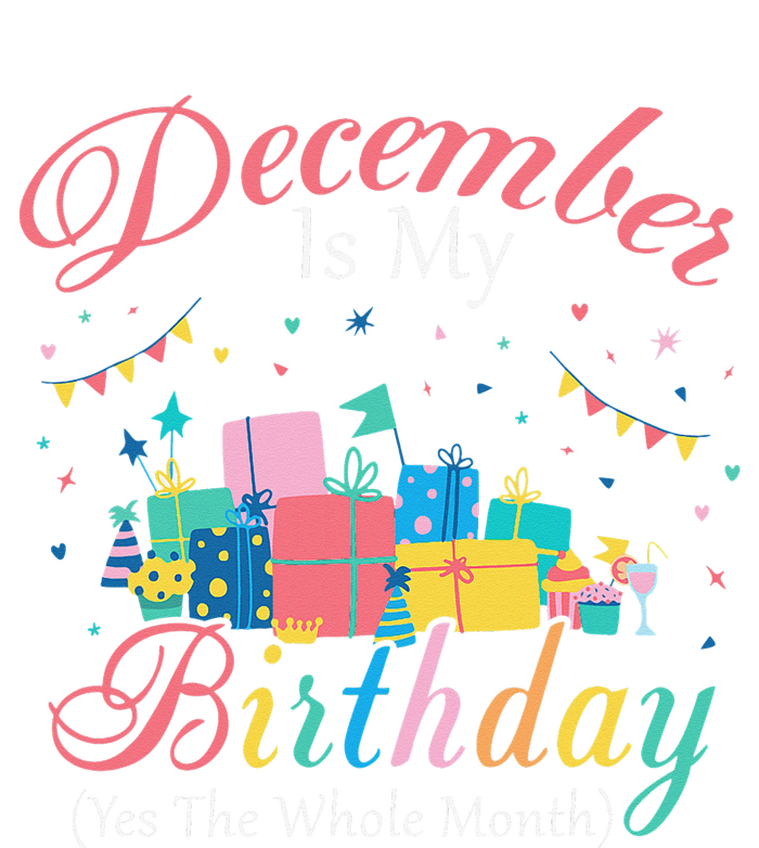 December Is My Birthday Month Yep The Whole Month Gift Baby Bodysuit