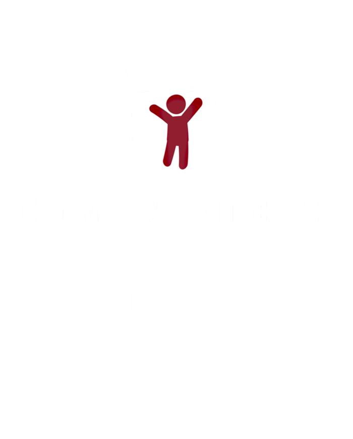 Kindness Tolerance Equality Justice Hu Rights Gift T-Shirt