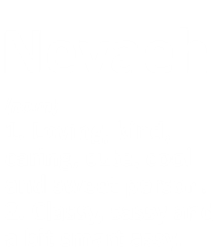 Nevaeh Definition Personalized Name Funny Birthday Gift Idea Great Gift T-Shirt