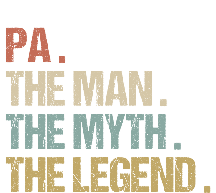 Pa The Myth Legend Meaningful Gift Dad Christmas Gift Meaningful Gift T-Shirt