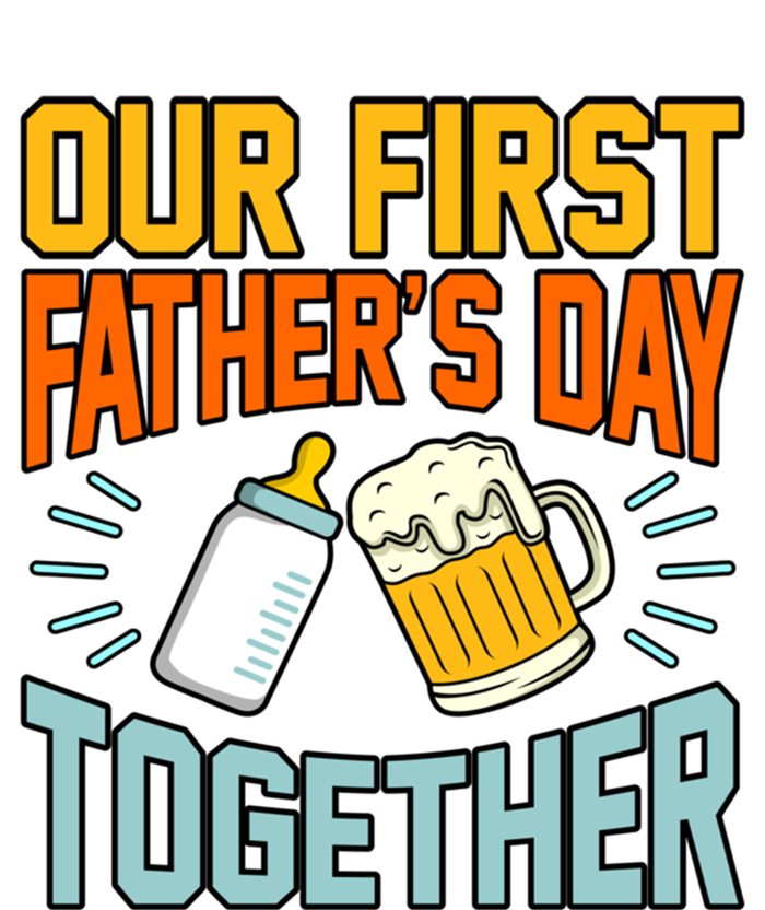 Our First Father’s Day Together Daddy Dad Father Graphic Cool Gift T-Shirt