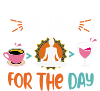 Plan For The Day Coffee Yoga Meditation Wine Lover Namaste Gift T-Shirt