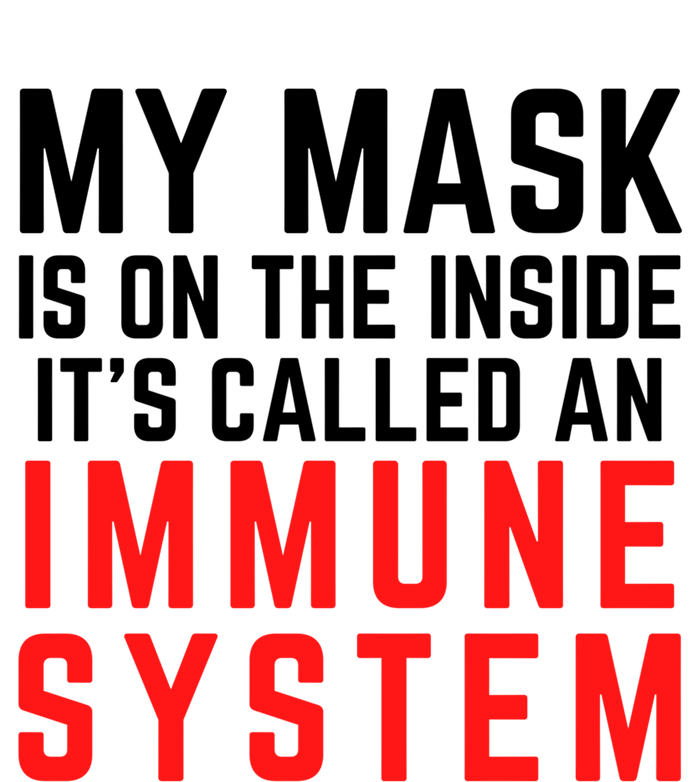 My Mask Is On The Inside Its Called An Immune System Funny Great Gift Bumper Sticker