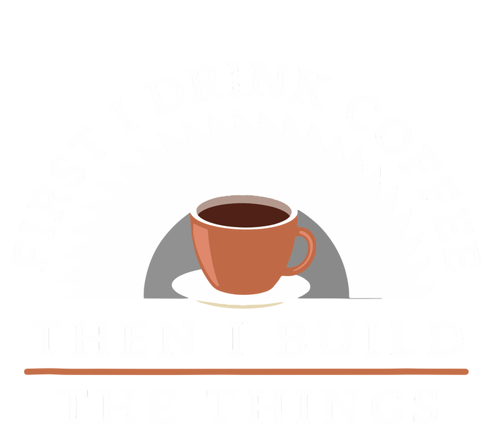 Funny Drink Coffee And Build Things Woodworking Gift T-Shirt