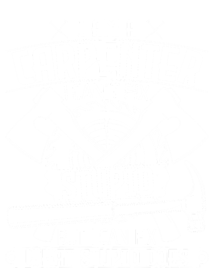 I Cant Fix Stupid Funny Carpentry Woodworking Carpenter Tank Top