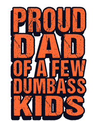 Proud Dad Of A Few Dumbass Father Hilarious Saying Gift Kids Hoodie