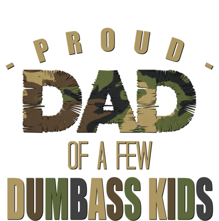 Proud Dad Of A Few Dumbass Sarcastic Daddy Gift Funny Gift V-Neck T-Shirt