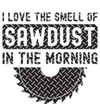 I Love The Smell Of Sawdust In The Morning Funny Woodworking Kids T-Shirt