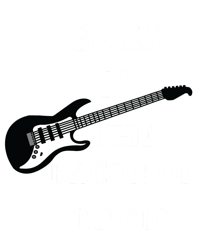 Bass Is The Bacon Of Music Bass Players T-Shirt