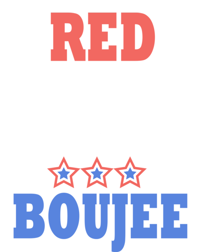 Red White And Boujee Funny 4th Of July Patriotic July Fourth Gift T-Shirt