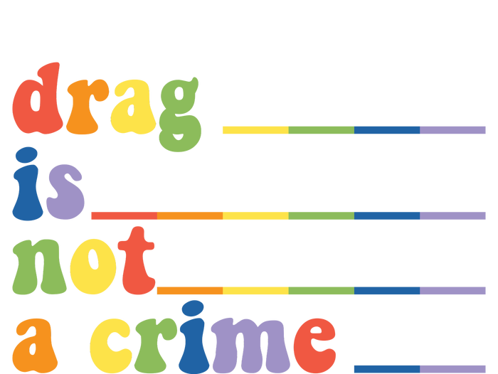 Drag Is Not A Crime Pride Month LGBT Magnet