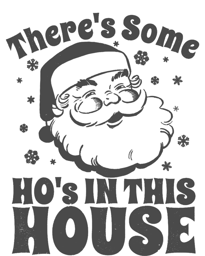 There's Some Ho's In This House Funny Christmas in July Gift T-Shirt