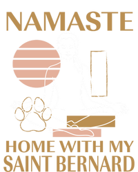 Namaste Home With My Saint Bernard Sayings Dog Lover Quotes Funny Gift Tall Hoodie