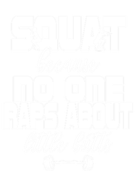 Squat Because No One Raps About Little Butts Workout Gym Top Great Gift Women's T-Shirt