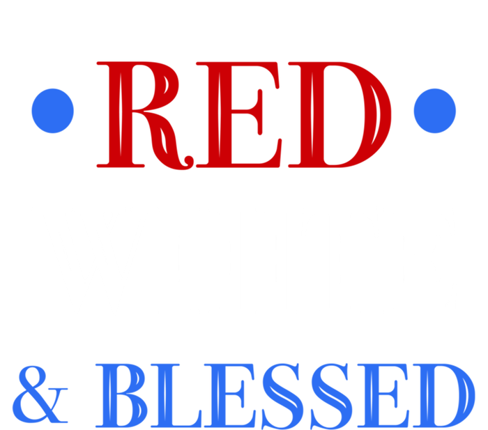 Red White And Blessed Great Funny Gift Patriotic 4th Of July Gift T-Shirt