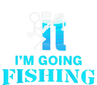 Fuck It Im Going Fishing T-Shirt