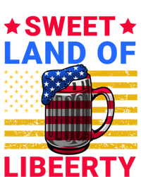 Sweet Land Of Liberty Patriotic Funny 4th Of July Beer Gift T-Shirt